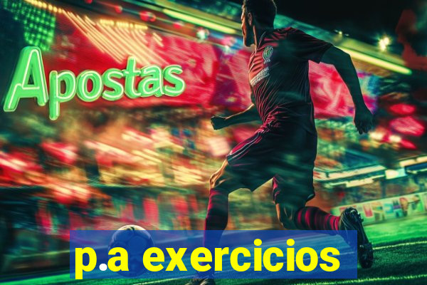 p.a exercicios